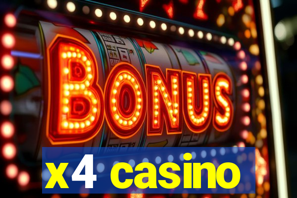 x4 casino